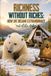 Richness Libri GmbH Richness without Riches: How Life Became Extraordinary Out of the Ashes