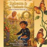 Rebecca & Miss Thelma's Garden: A Story About Wisdom, Nature & Love: 5