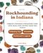 Let's Go Rockhounding in Indiana: A Beginner's Field Guide