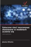 Sztuczne OmniScriptum SRL Sztuczne sieci neuronowe stosowane w modelach uczenia się