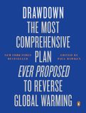 Drawdown: Penguin Books Drawdown: The Most Comprehensive Plan Ever Proposed to Reverse Global Warming