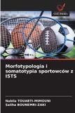 Morfotypologia OmniScriptum SRL Morfotypologia i somatotypia sportowców z ISTS