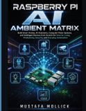 RASPBERRY The Intelligent Maker Raspberry Pi AI Ambient Matrix