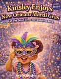 Kinsley Enjoys New Orleans Mardi Gras: Let The Good Times Roll Coloring Book