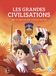 Les grandes civilisations - L'intégrale: Egyptiens - Grecs - Romains - Perses - Gaulois - La Chine impériale - Mayas - Vikings