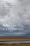 Public University Of California Press Public Law in a Hybrid State: Legal Reform and Global Sociology in Uzbekistan Hardcover