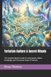 Tartarian Libri GmbH Tartarian Culture & Secret Rituals