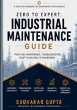 Zero to Expert: Industrial Maintenance Guide