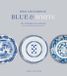 Four Paul Holberton Publishing Ltd Four Centuries of Blue and White