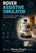 Rover Libri GmbH Rover Assistive Simulator: From Simulation to ROS 2-Ready Physical Prototyping
