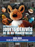 Les publicités des jouets vintage de la BD franco-belge (1928-2024): 1928-2024, 96 ans de promotion et de marketing