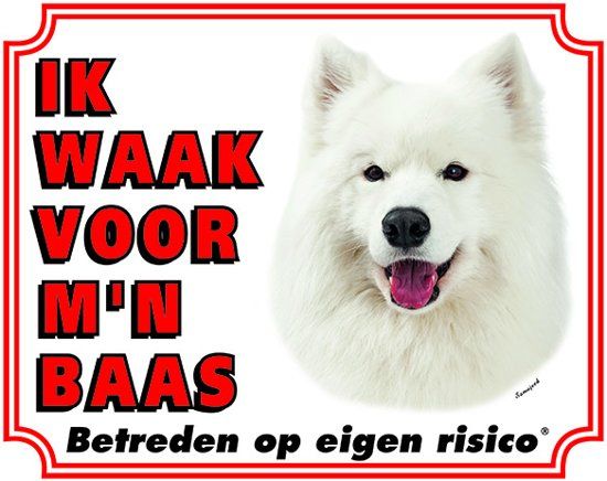 Stickerkoning Samojeed Waakbord - Ik waak voor mijn baas