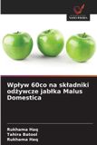 Wp¿yw OmniScriptum SRL Wplyw 60co na skladniki odżywcze jablka Malus Domestica