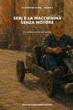 Sebj e la macchinina senza motore: Un mistero corre nel cortile