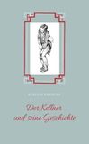 Der Tredition Der Kellner und seine Geschichte