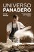 Universo panadero / The Baker’s Universe: Una guía completa para panaderos caseros