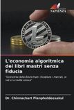 L'economia Edizioni Sapienza L'economia algoritmica dei libri mastri senza fiducia