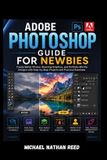 Adobe Photoshop Guide for Newbies
