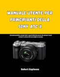 Manuale Sony A7C II User Manual for Beginners