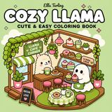 Cozy Llama Coloring Book: Cute Animal Room Coloring Pages Filled with Comfort, Creativity and Everyday Relaxation