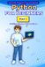 Python for Beginners: Part 1 – Getting Started with Python | A Hands-On Workbook for Complete Beginners: Learn Python Step by Step with Simple ... Python Shell, and Windows Installation