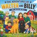 The Adventures of Walter and Billy: Meet Walter and Billy