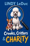 Crooks, Critters, & Charity