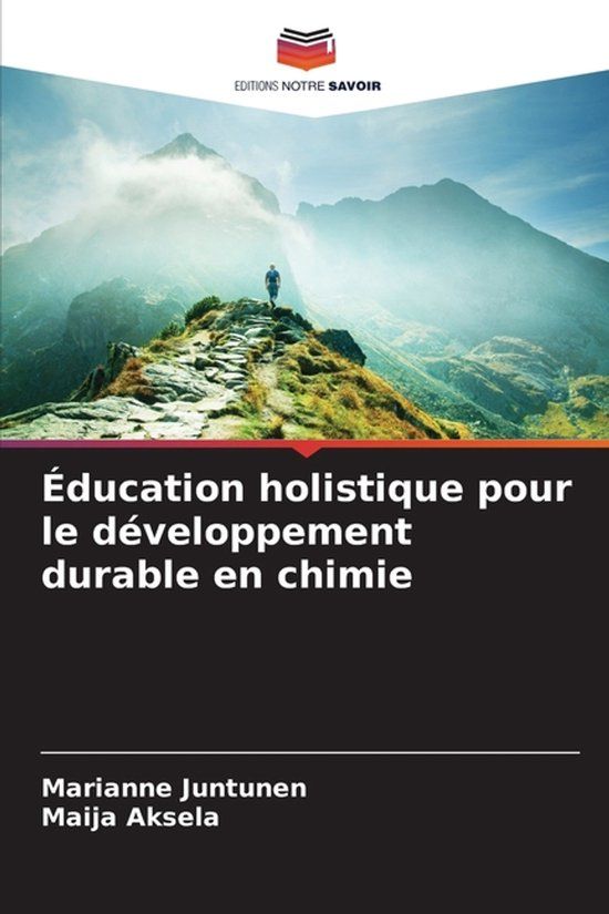 Éducation Editions Notre Savoir Éducation holistique pour le développement durable en chimie