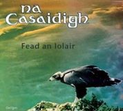 Music&Words Na Casaidigh - Fead An Iolar (CD)