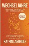 Wechseljahre: Books on Demand Wechseljahre: Der kleine Ratgeber für den großen Wandel: Ein Menopause Buch, das aufklärt, begleitet und Mut macht Paperback