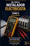 Del Cero al Instalador Electricista Tomo II: CURSO IEMBT ACTUALIZADO REBT 2026