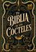 Tu Biblia de los Cócteles: 365 recetas de cóctel explicadas, no solo enumeradas: técnicas de barra, dosis en cl, familias de sabores y método para crear tus propias recetas