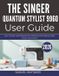 THE Singer Quantum Stylist 9960 User Guide