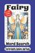 Fairy Word Search: 55 Enchanting Puzzles Filled with Magical Creatures, Fairy Villages, Forest Adventures, Flowers, Folklore, and Whimsical Fun