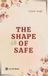 The shape of safe