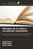 Reología OmniScriptum SRL Reología de la masa y correlación estadística