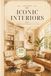 ICONIC INTERIORS: 70+ Timeless Interiors to Color
