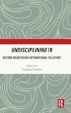 Undisciplining IR: Beyond Mainstream International Relations