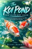 The Independently Published The Koi Pond You Already Have Paperback