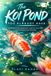 The Independently Published The Koi Pond You Already Have Paperback