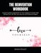 THE REINVENTION WORKBOOK: A 90-DAY GUIDED COMPANION TO “THE COURAGE TO START OVER” Reinvent Your Life After Loss, Burnout, and Emotional Collapse