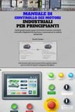Manuale di controllo dei motori industriali per principianti: Guida pratica passo-passo ad avviatori motore, circuiti di comando, dispositivi di sicurezza e automazione in ambito industriale