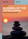Algebra De Gruyter Textbook- Algebra of the Tetralemma