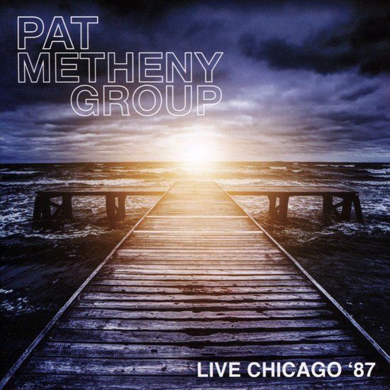 Live Pat Metheny Group Live In Chicago - 87