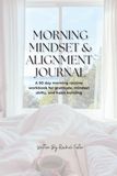 Morning Mindset & Alignment Journal