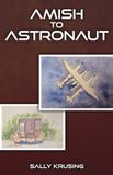 Amish Wheatmark Amish to Astronaut Paperback