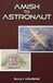 Amish Wheatmark Amish to Astronaut Paperback