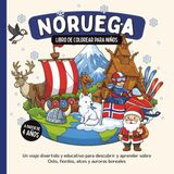 Noruega – Libro de colorear para niños a partir de 4 años: Un viaje divertido y educativo para descubrir y aprender sobre Oslo, fiordos, alces y auroras boreales