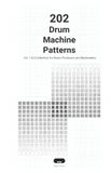 202 Drum Machine Patterns: Vol. 1 & 2 Collection for Music Producers and Beatmakers