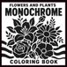 Flowers and Plants Monochrome Coloring Book